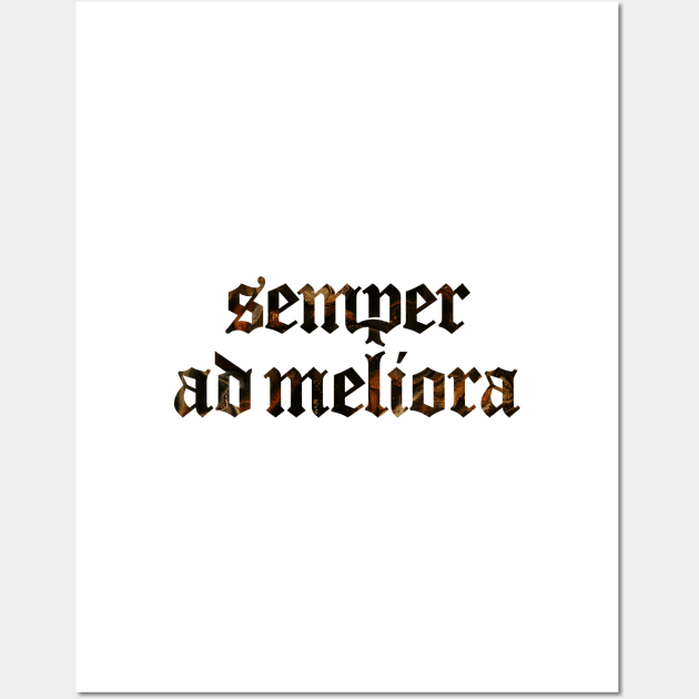 Semper Ad Meliora - Always Towards Better Things Wall Art by overweared